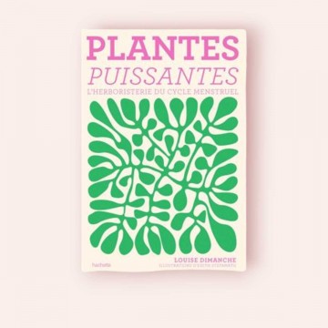 Livre Plantes puissantes de Lousise Dimanche, herboriste